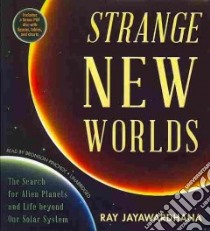 Strange New Worlds (CD Audiobook) libro in lingua di Jayawardhana Ray, Pinchot Bronson (NRT)