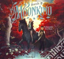 Moonkind (CD Audiobook) libro in lingua di Prineas Sarah, Moon Erin (NRT)