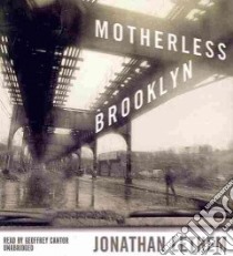 Motherless Brooklyn (CD Audiobook) libro in lingua di Lethem Jonathan, Cantor Geoffrey (NRT)