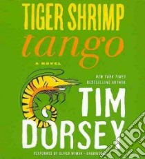 Tiger Shrimp Tango (CD Audiobook) libro in lingua di Dorsey Tim, Wyman Oliver (NRT)