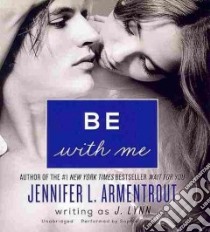 Be With Me (CD Audiobook) libro in lingua di Armentrout Jennifer L., Eastlake Sophie (NRT)