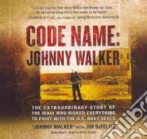 Code Name Johnny Walker (CD Audiobook) libro in lingua di Walker Johnny, DeFelice Jim (CON), Ganim Peter (NRT)