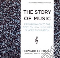The Story of Music (CD Audiobook) libro in lingua di Goodall Howard, Vance Simon (NRT)