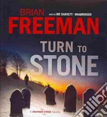Turn to Stone (CD Audiobook) libro in lingua di Freeman Brian, Barrett Joe (NRT)