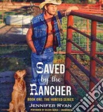 Saved by the Rancher (CD Audiobook) libro in lingua di Ryan Jennifer, Marlo Coleen (NRT)