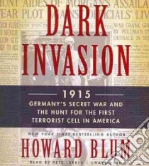 Dark Invasion (CD Audiobook) libro in lingua di Blum Howard, Larkin Pete (NRT)