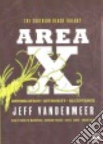 Area X (CD Audiobook) libro in lingua di Vandermeer Jeff, McCormick Carolyn (NRT), Pinchot Bronson (NRT), Sands Xe (NRT)