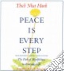 Peace Is Every Step (CD Audiobook) libro in lingua di Nhat Hanh Thich, H. H. The Dalai Lama (NRT)