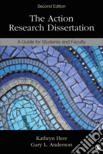 The Action Research Dissertation libro in lingua di Herr Kathryn, Anderson Gary L.