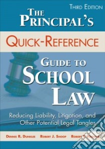 The Principal's Quick-Reference Guide to School Law libro in lingua di Hachiya Robert F., Shoop Robert J., Dunklee Dennis R.