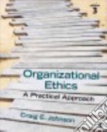 Organizational Ethics libro in lingua di Johnson Craig E.