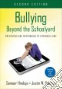 Bullying Beyond the Schoolyard libro in lingua di Hinduja Sameer, Patchin Justin W.