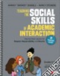 Teaching the Social Skills of Academic Interaction, Grades 4-12 libro in lingua di Daniels Harvey, Steineke Nancy, Moses Satya (ILT)