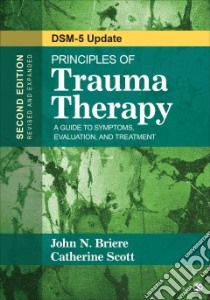 Principles of Trauma Therapy libro in lingua di Briere John N., Scott Catherine
