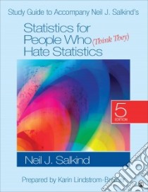 Statistics for People Who Think They Hate Statistics libro in lingua di Salkind Neil J., Bremer Karin Lindstrom