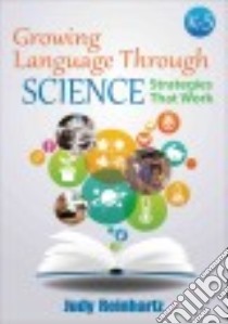 Growing Language Through Science, K - 5 libro in lingua di Reinhartz Judy, Norman Katherine I. (FRW)