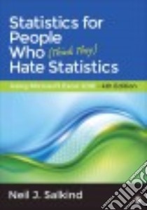 Statistics for People Who Think They Hate Statistics libro in lingua di Salkind Neil J.
