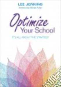 Optimize Your School libro in lingua di Jenkins Lee, Fullan Michael (FRW)