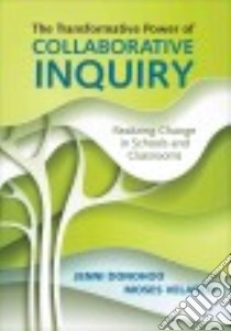 The Transformative Power of Collaborative Inquiry libro in lingua di Donohoo Jenni, Velasco Moses