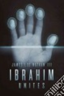 Ibrahim Unites libro in lingua di Nathan James Lee III