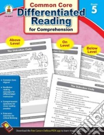 Differentiated Reading for Comprehension, Grade 5 libro in lingua di Biddle Kristina L. (EDT), Greenwood Nick (ILT), O'Connor Donald (ILT)