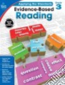 Evidence-Based Reading, Grade 3 libro in lingua di Carson-Dellosa Publishing Company Inc. (COR)