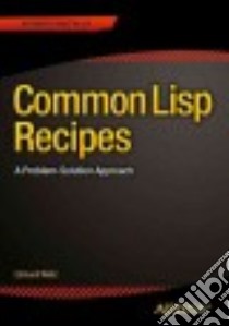 Common Lisp Recipes libro in lingua di Weitz Edmund