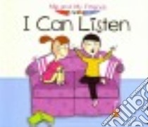 I Can Listen libro in lingua di Nunn Daniel, Elsom Clare (ILT)