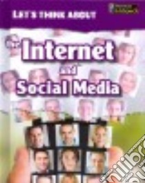 Let's Think About the Internet and Social Media libro in lingua di Woolf Alex