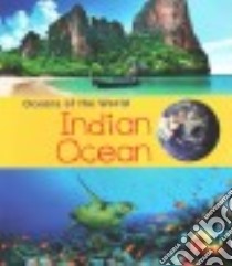 Indian Ocean libro in lingua di Spilsbury Louise, Spilsbury Richard