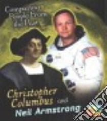 Christopher Columbus and Neil Armstrong libro in lingua di Hunter Nick