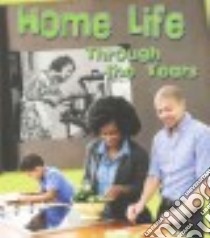 Home Life Through the Years libro in lingua di Lewis Clare