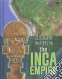 Geography Matters in the Inca Empire libro in lingua di Waldron Melanie