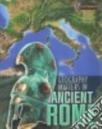 Geography Matters in Ancient Rome libro in lingua di Waldron Melanie
