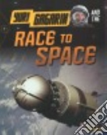 Yuri Gagarin and the Race to Space libro in lingua di Hubbard Ben