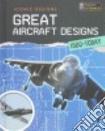 Great Aircraft Designs 1900-Today libro in lingua di Spilsbury Richard