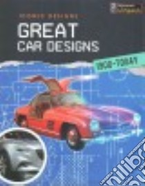 Great Car Designs 1900-Today libro in lingua di Spilsbury Richard