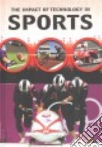 The Impact of Technology in Sports libro in lingua di Anniss Matthew