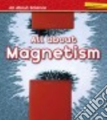 All About Magnetism libro in lingua di Royston Angela