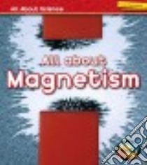 All About Magnetism libro in lingua di Royston Angela