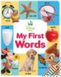 Disney Baby My First Words libro in lingua di Disney Storybook Art Team (ILT)