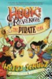 The Pirate Code libro in lingua di Schulz Heidi, Hendrix John (ILT)