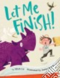 Let Me Finish! libro in lingua di Lê Minh, Roxas Isabel (ILT)