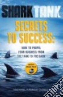 Shark Tank Secrets to Success libro in lingua di Dudell Michael Parrish