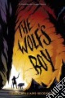 The Wolf's Boy libro in lingua di Beckhorn Susan Williams