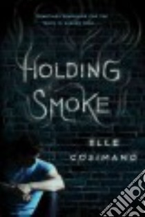 Holding Smoke libro in lingua di Cosimano Elle