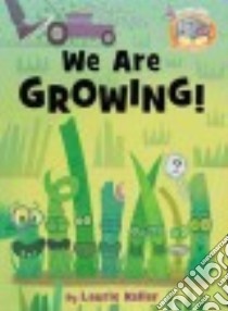 We Are Growing! libro in lingua di Keller Laurie