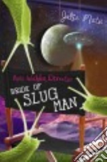 Bride of Slug Man libro in lingua di Mata Julie