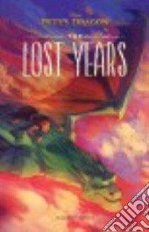 The Lost Years libro in lingua di Rudnick Elizabeth, Kole Nicholas (ILT)