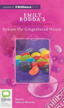 Beware the Gingerbread House (CD Audiobook) libro in lingua di Rodda Emily, Macauley Rebecca (NRT)